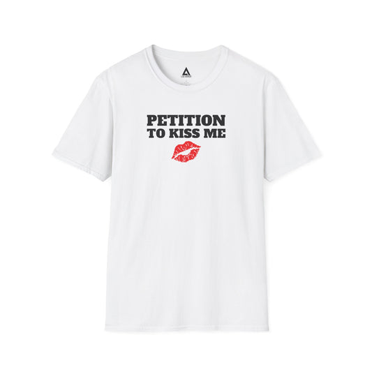 Petition To Kiss Me Tee